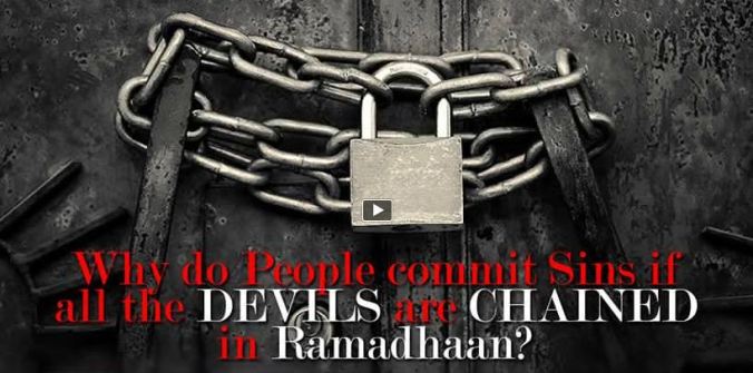 If Satan are imprisoned in Ramadan then how come people still comii sins?